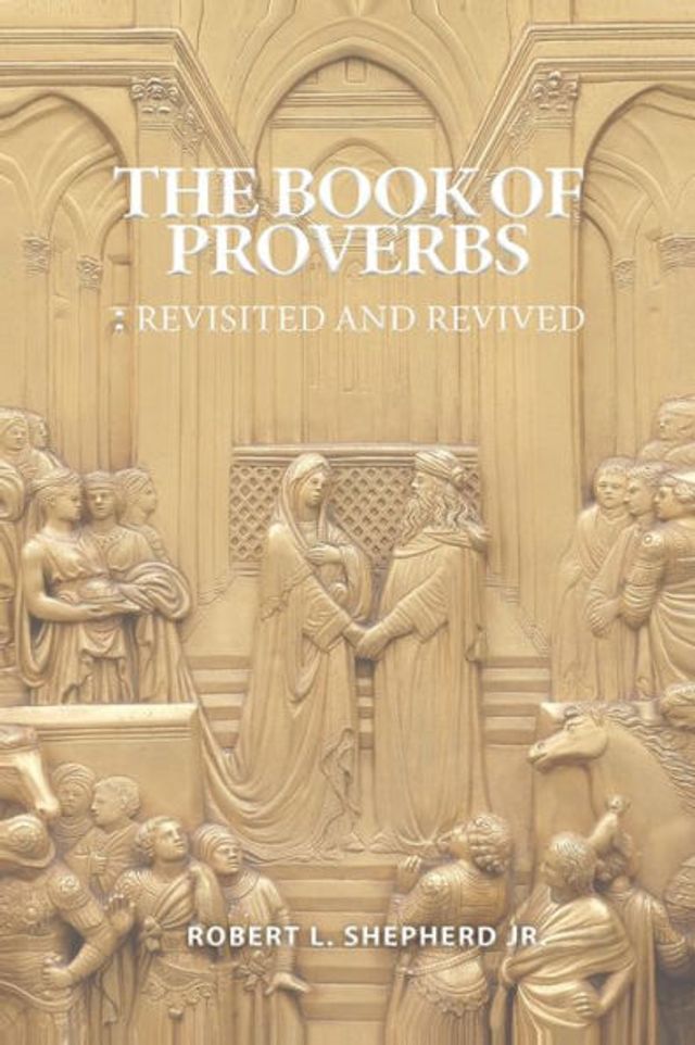 The Book of Proverbs: Revisited and Revived