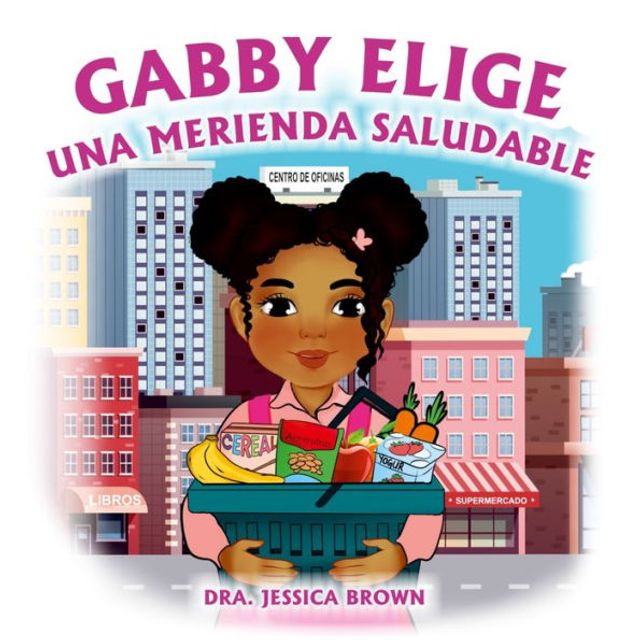 Gabby Elige una Merienda Saludable