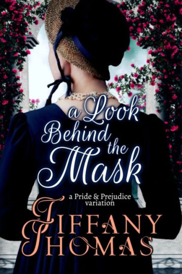 A Look Behind the Mask: A Pride & Prejudice Variation