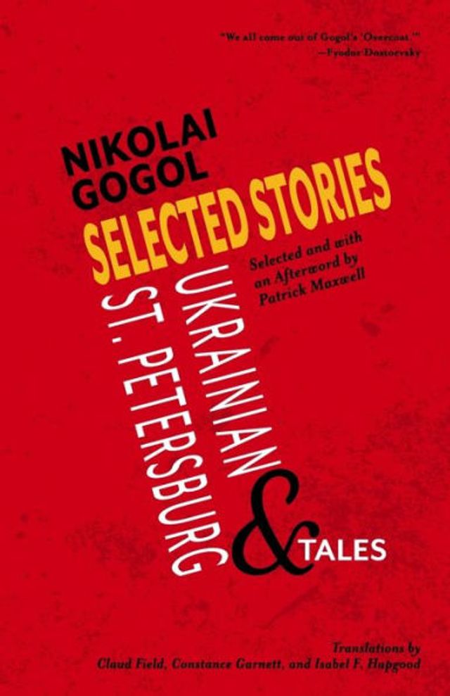 Selected Stories of Nikolai Gogol: Ukrainian and St. Petersburg Tales