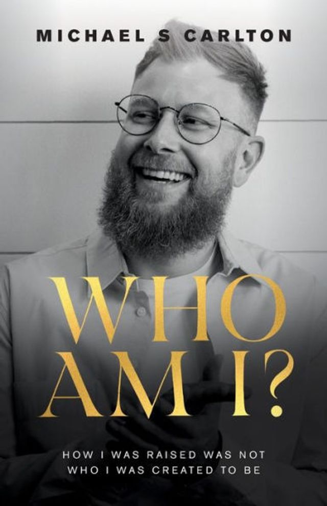Who Am I?: How I Was Raised Not Created to Be