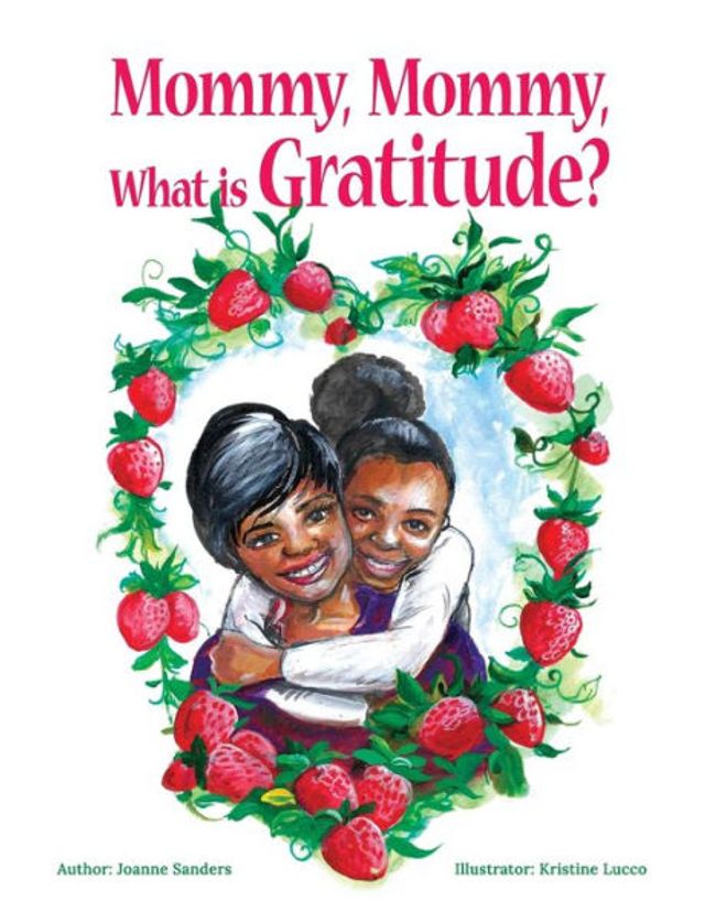 Mommy, Mommy What is Gratitude?