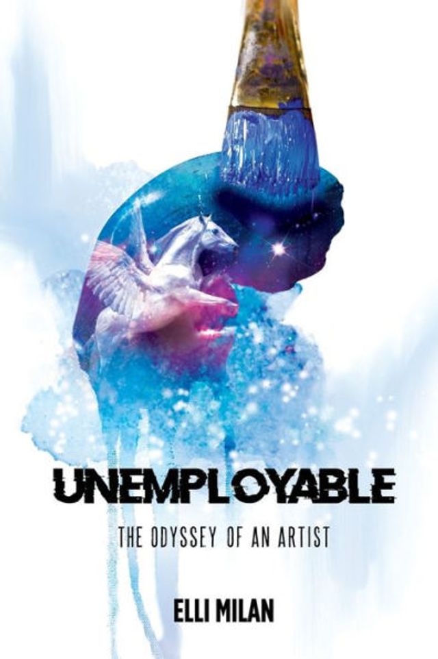 Unemployable: The Odyssey of an Artist