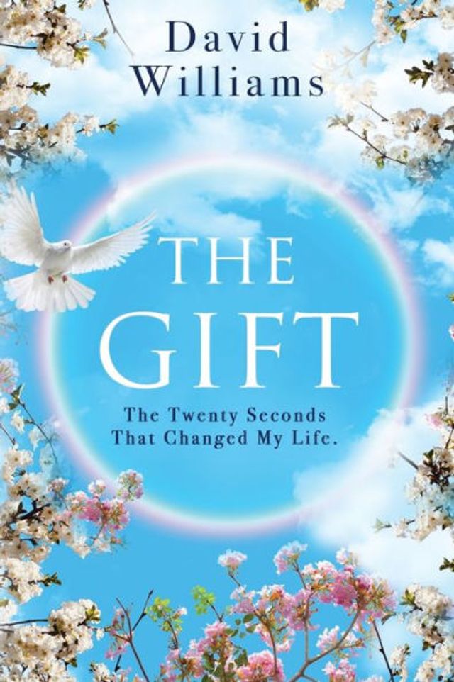 The Gift: Twenty Seconds That Changed My Life