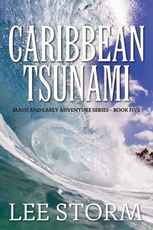 Caribbean Tsunami: Mack and Carly Adventure Series - Book Five