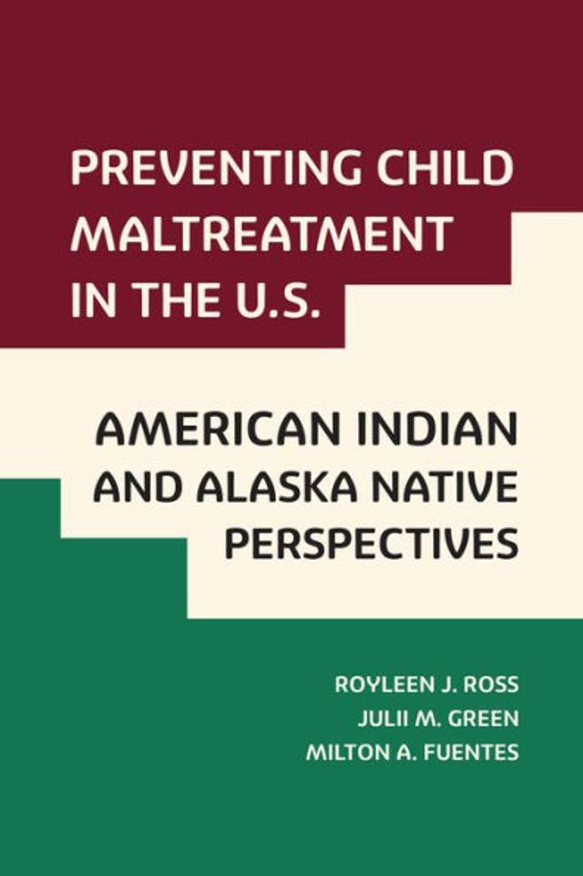 Preventing Child Maltreatment the U.S.: American Indian and Alaska Native Perspectives
