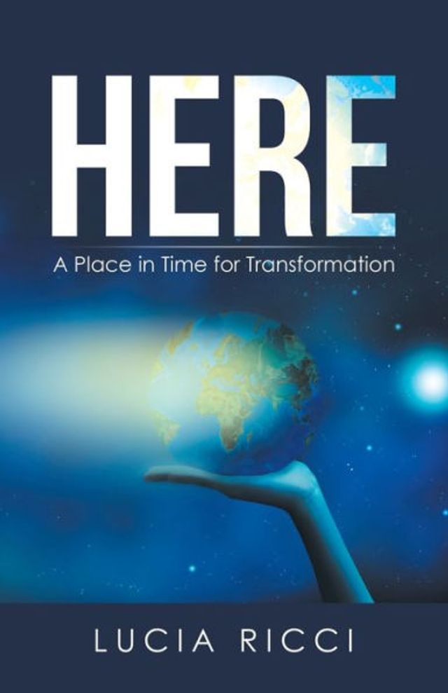 Here: A Place Time for Transformation