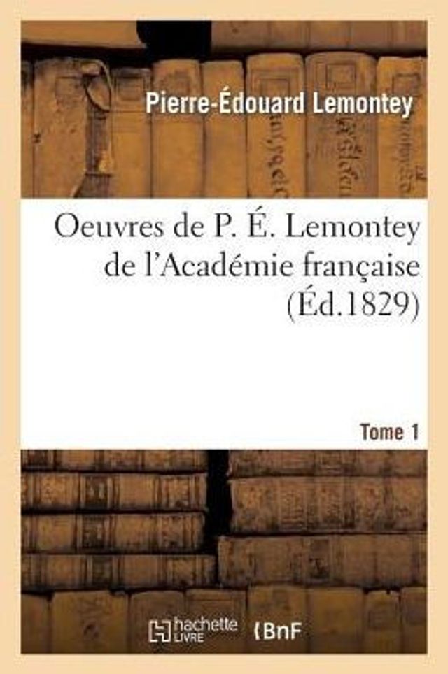 Oeuvres de P. É. Lemontey de l'Académie française T01