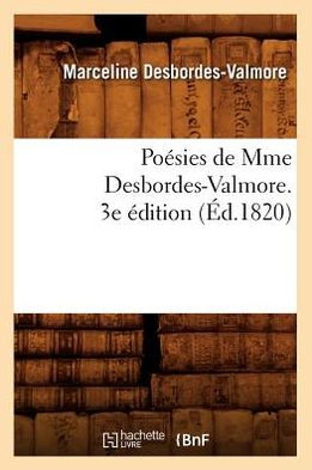 Poésies de Mme Desbordes-Valmore. 3e édition (Éd.1820)