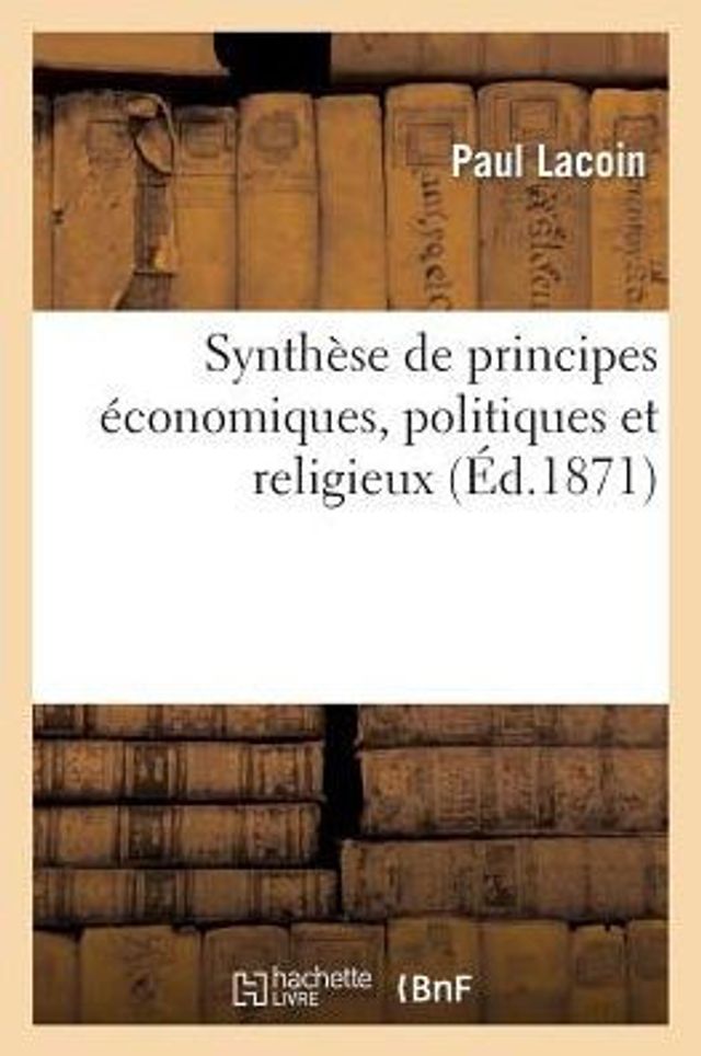 Synthèse de principes économiques, politiques et religieux