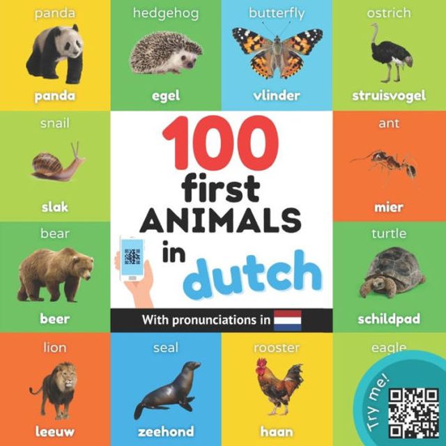 100 first animals in dutch: Bilingual picture book for kids: english / dutch with pronunciations