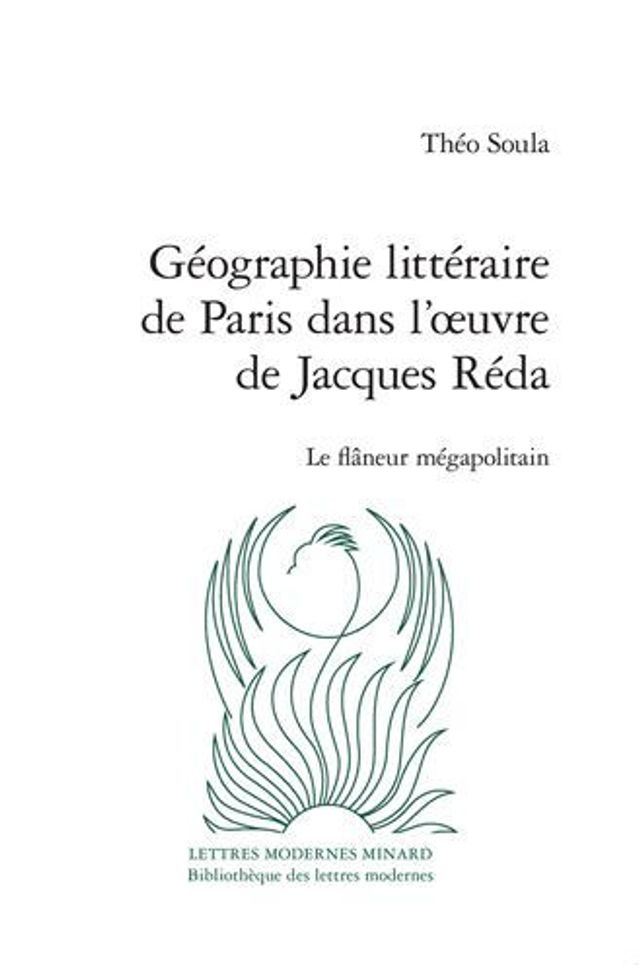 Geographie litteraire de Paris dans l'oeuvre de Jacques Reda: Le flaneur megapolitain