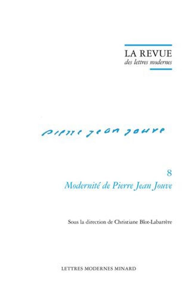 La Revue des lettres modernes: Modernite de Pierre Jean Jouve