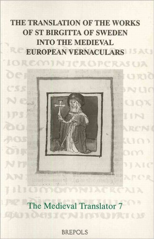 The Translation of the Works of St Birgitta of Sweden into the Medieval European Vernacular