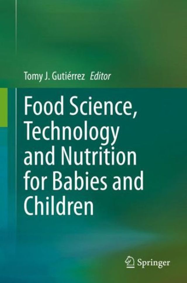 Food Science, Technology and Nutrition for Babies and Children