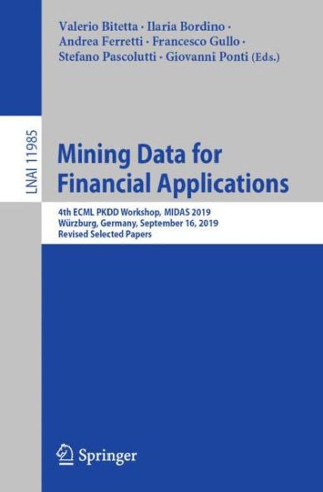 Mining Data for Financial Applications: 4th ECML PKDD Workshop, MIDAS 2019, Würzburg, Germany, September 16, 2019, Revised Selected Papers