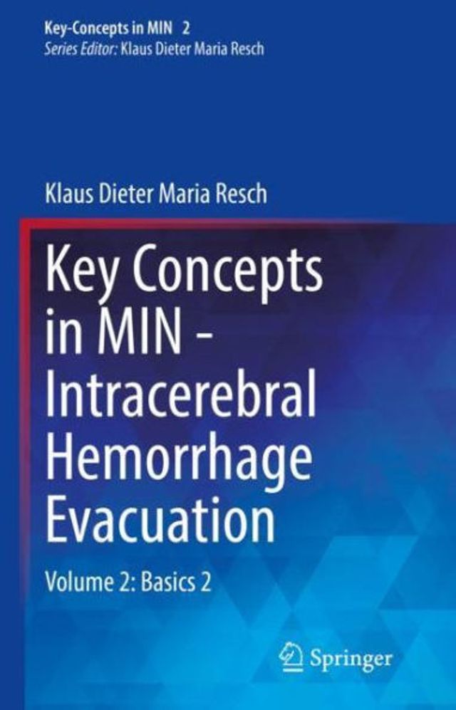 Key Concepts MIN - Intracerebral Hemorrhage Evacuation: Volume 2: Basics 2