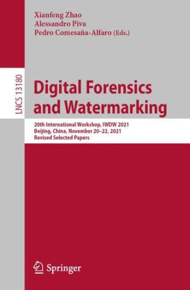 Digital Forensics and Watermarking: 20th International Workshop, IWDW 2021, Beijing, China, November 20-22, Revised Selected Papers