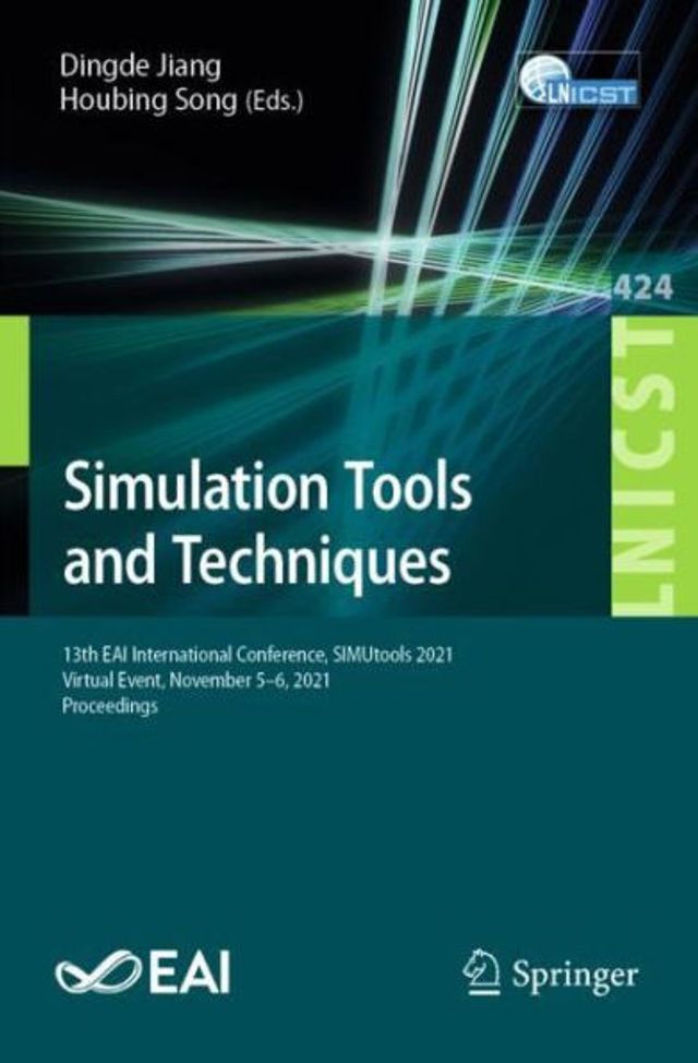 Simulation Tools and Techniques: 13th EAI International Conference, SIMUtools 2021, Virtual Event, November 5-6, Proceedings
