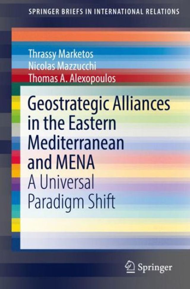 Geostrategic Alliances the Eastern Mediterranean and Mena: A Universal Paradigm Shift