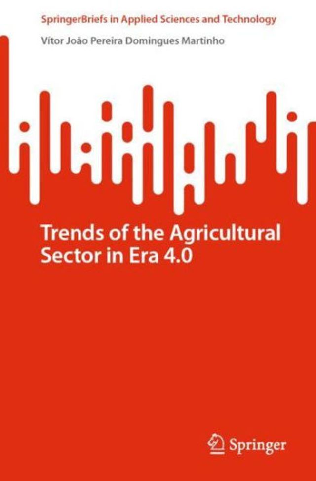 Trends of the Agricultural Sector Era 4.0