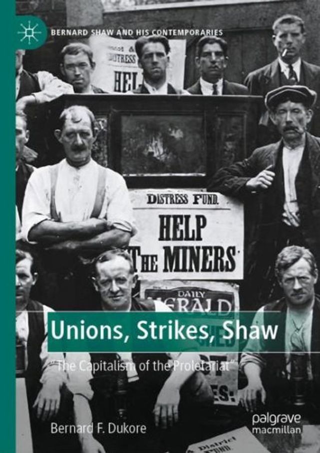 Unions, Strikes, Shaw: "The Capitalism of the Proletariat"