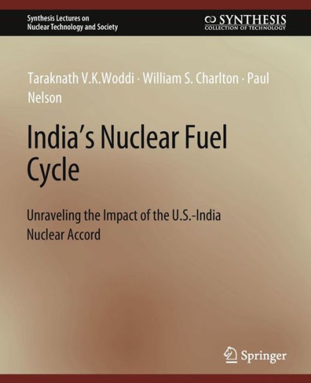 India's Nuclear Fuel Cycle: Unraveling the Impact of the U.S.-India Nuclear Accord