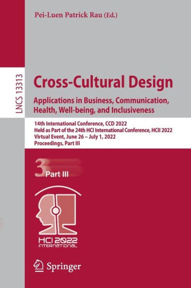 Cross-Cultural Design. Applications Business, Communication, Health, Well-being, and Inclusiveness: 14th International Conference, CCD 2022, Held as Part of the 24th HCI HCII Virtual Event, June 26 - July 1, Procee