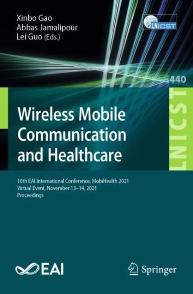 Wireless Mobile Communication and Healthcare: 10th EAI International Conference, MobiHealth 2021, Virtual Event, November 13-14, Proceedings