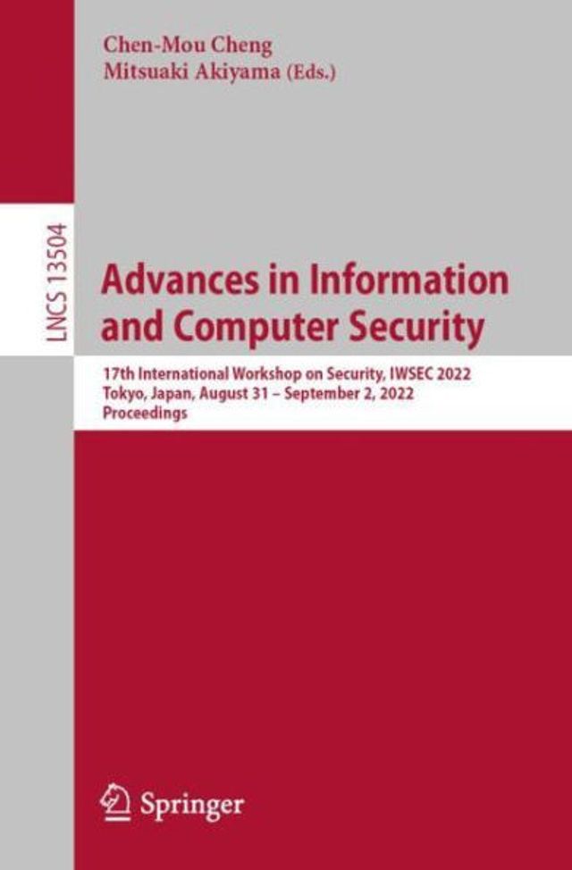 Advances Information and Computer Security: 17th International Workshop on Security, IWSEC 2022, Tokyo, Japan, August 31 - September 2, Proceedings