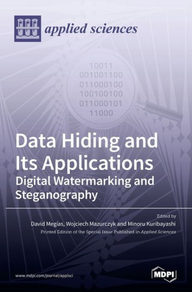 Data Hiding and Its Applications: Digital Watermarking and Steganography