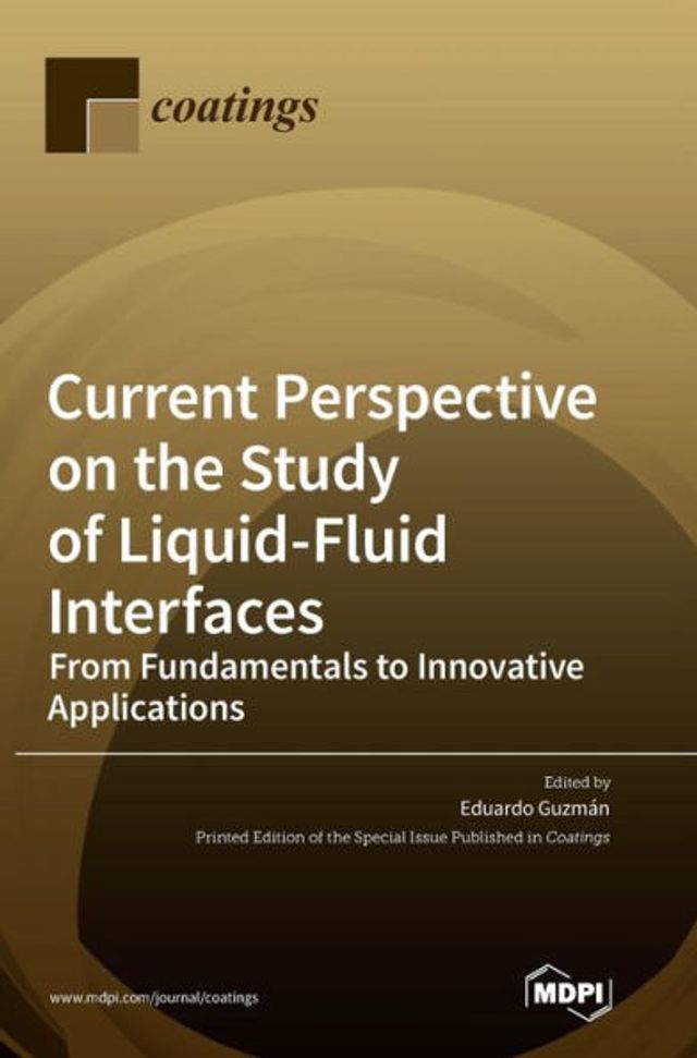 Current Perspective on the Study of Liquid-Fluid Interfaces: From Fundamentals to Innovative Applications