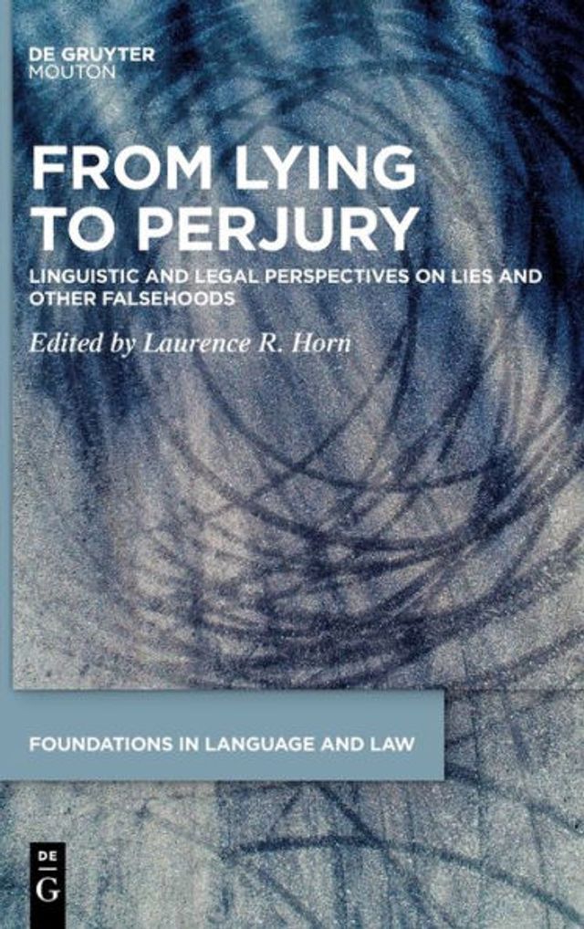 From Lying to Perjury: Linguistic and Legal Perspectives on Lies Other Falsehoods