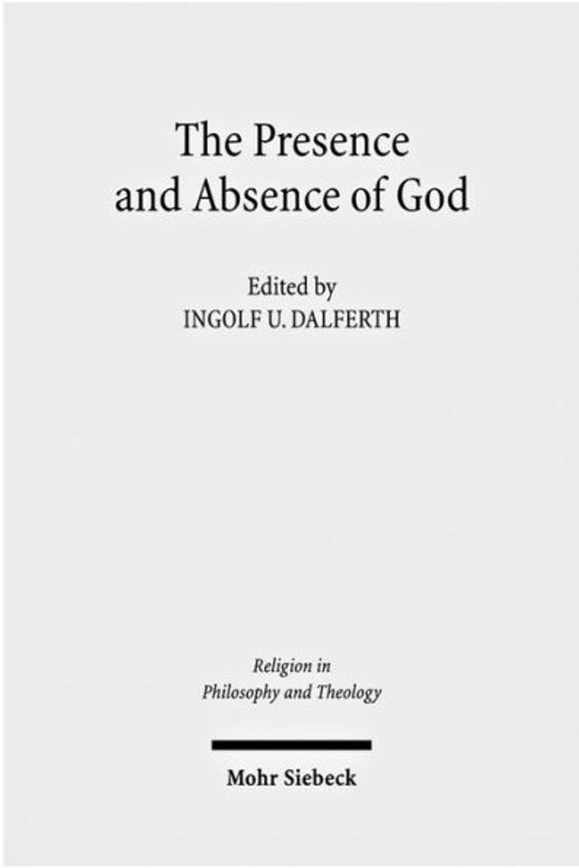 The Presence and Absence of God: Claremont Studies in the Philosophy of Religion, Conference 2008