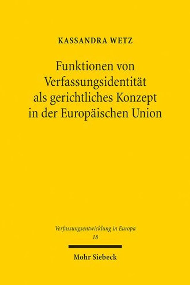 Funktionen von Verfassungsidentitat als gerichtliches Konzept in der Europaischen Union