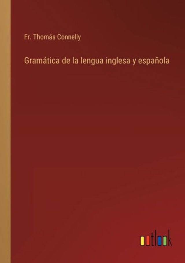 Gramática de la lengua inglesa y española