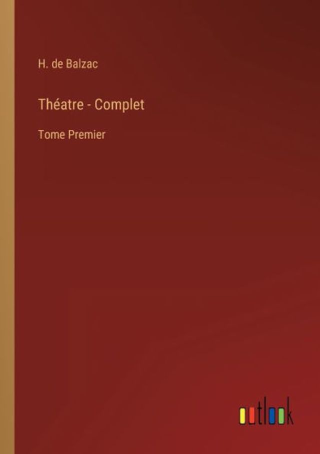 Théatre - Complet: Tome Premier