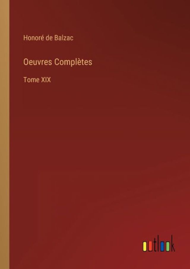 Oeuvres Complètes: Tome XIX