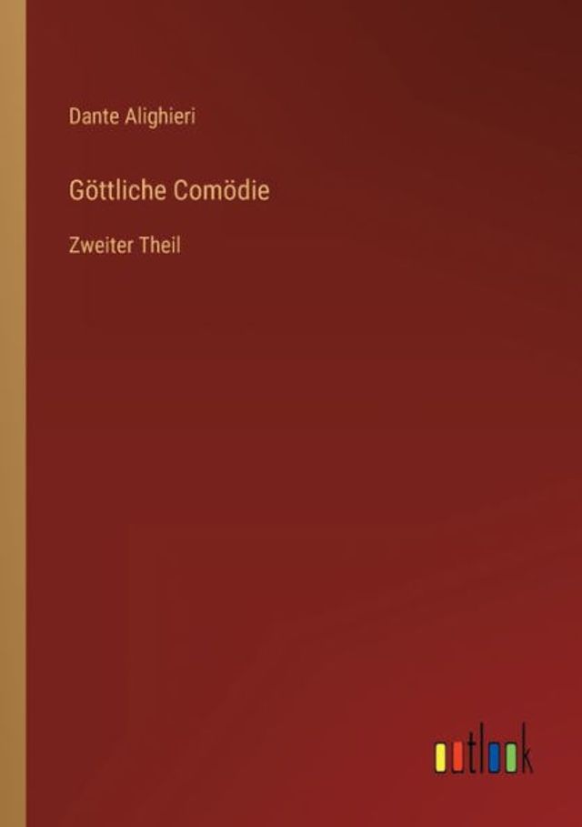 Göttliche Comödie: Zweiter Theil