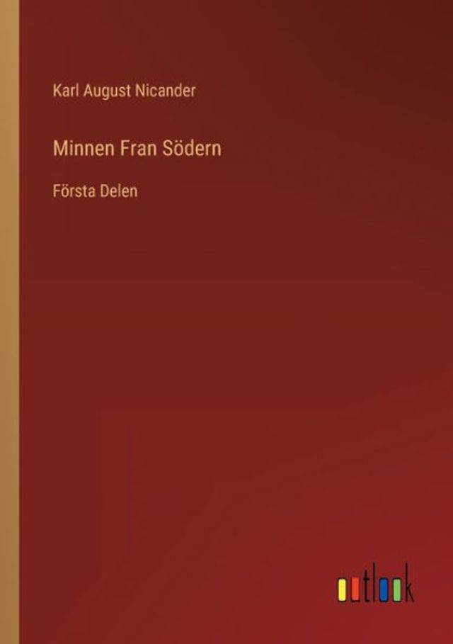 Minnen Fran Södern: Första Delen