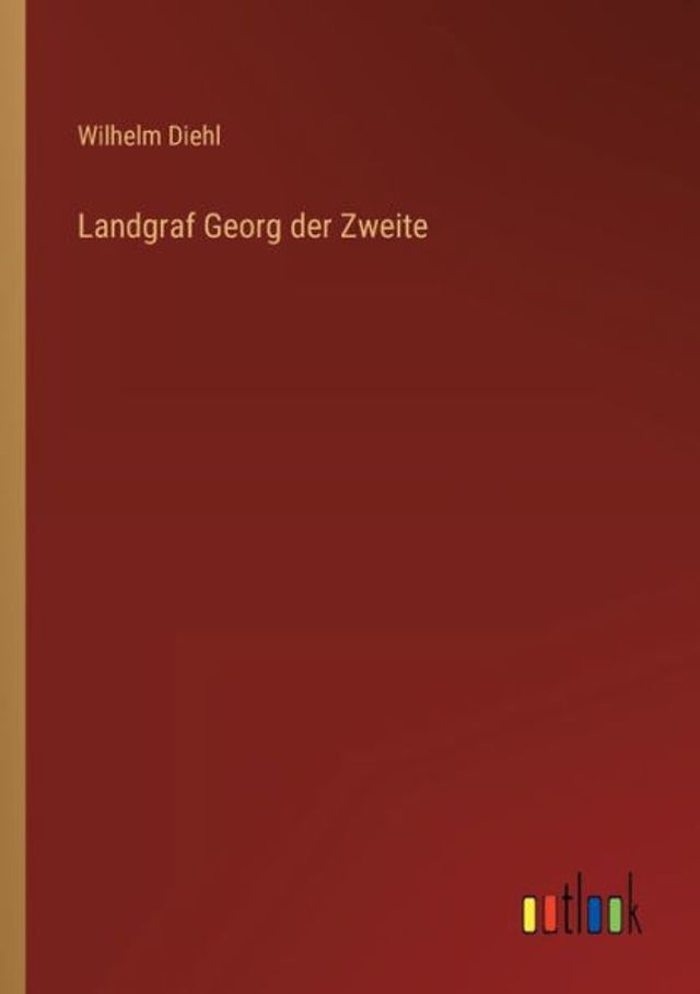 Landgraf Georg der Zweite