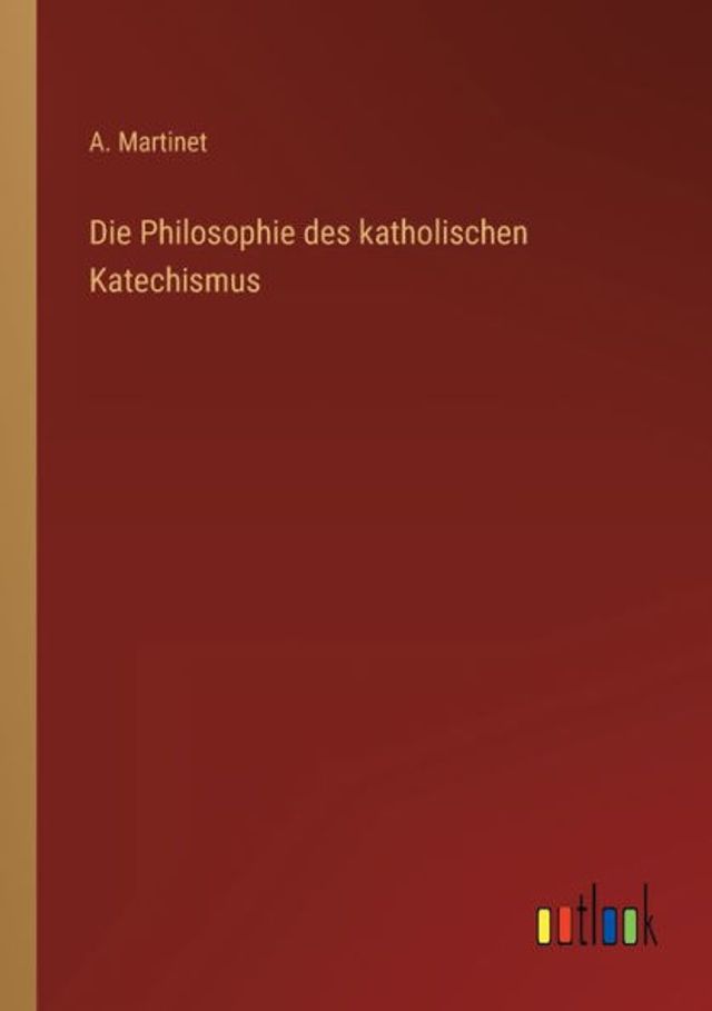 Die Philosophie des katholischen Katechismus