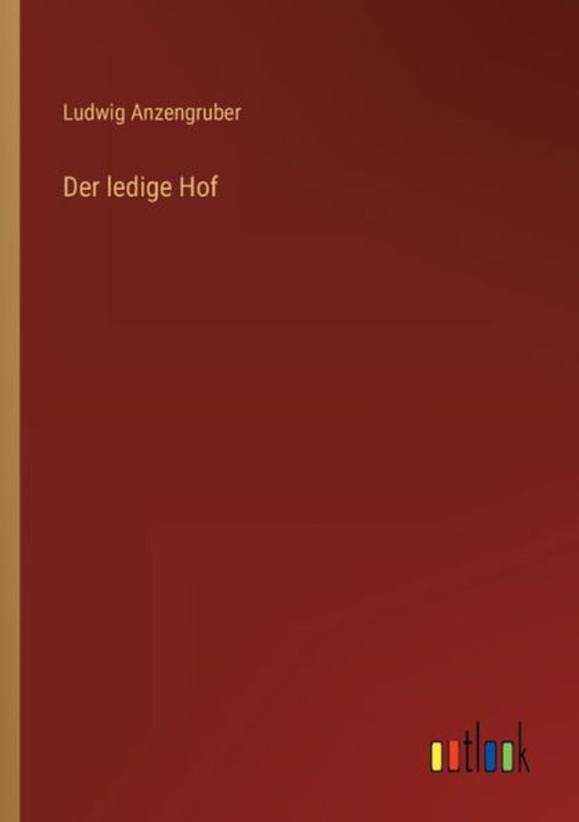 Der ledige Hof