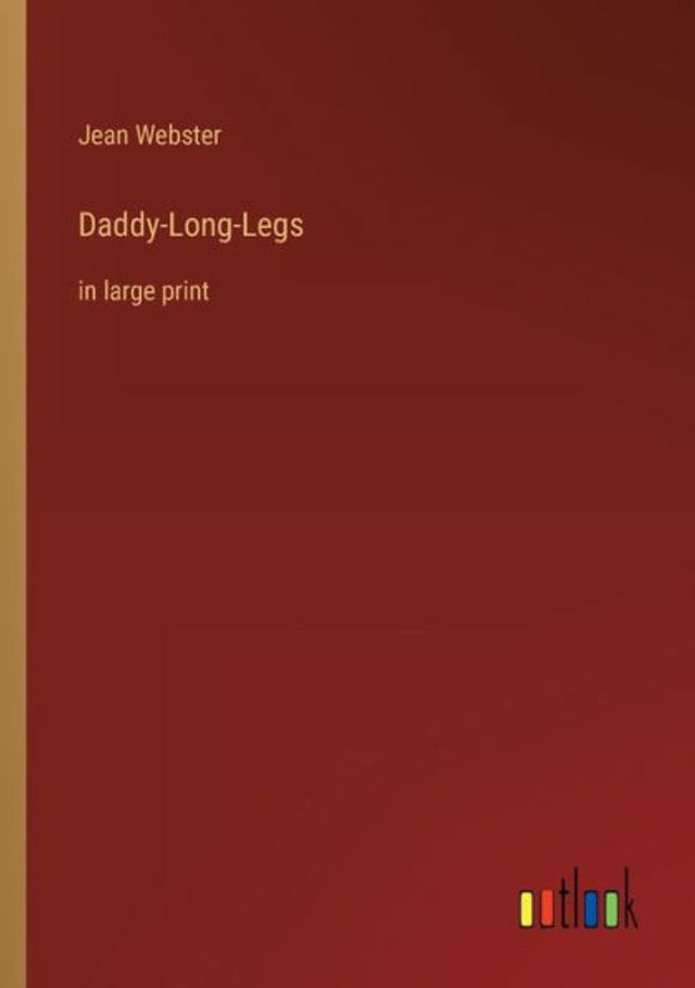 Daddy-Long-Legs: large print