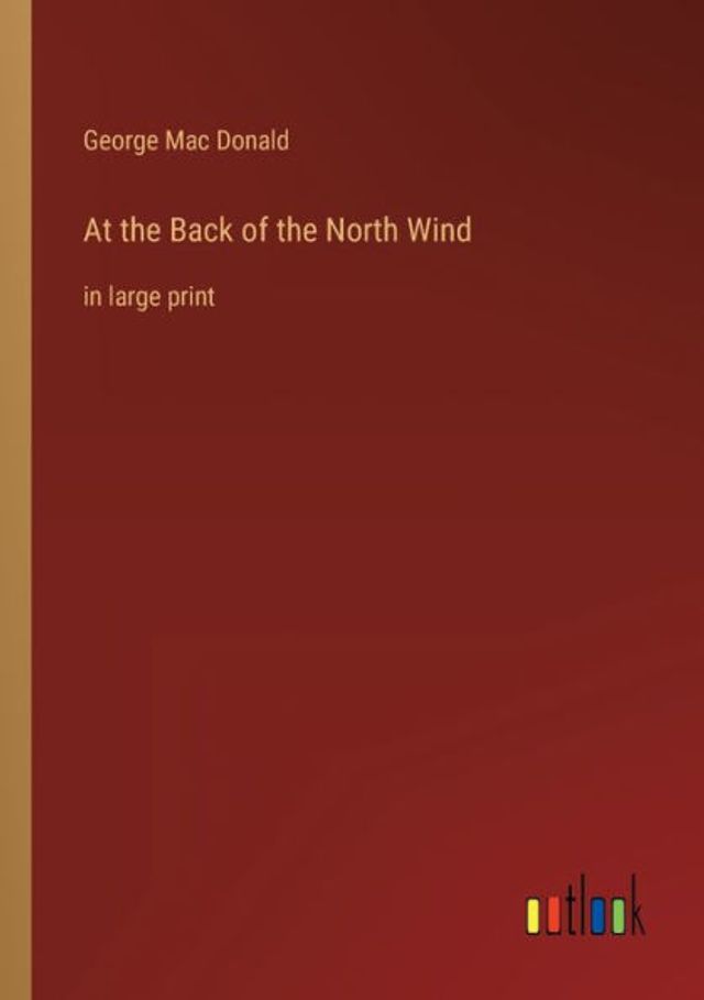 At the Back of North Wind: large print