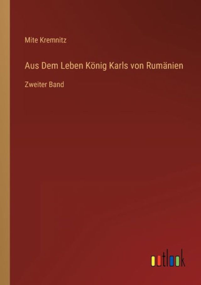 Aus Dem Leben König Karls von Rumänien: Zweiter Band