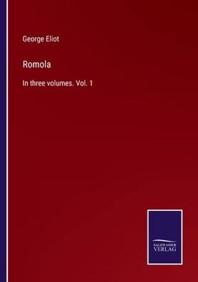 Romola: three volumes. Vol. 1