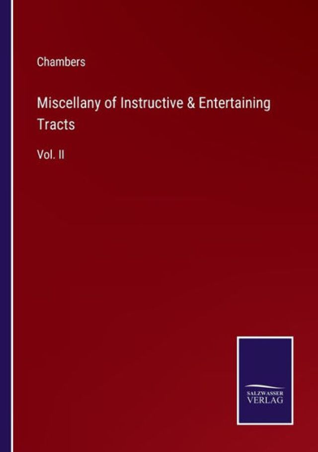 Miscellany of Instructive & Entertaining Tracts: Vol. II