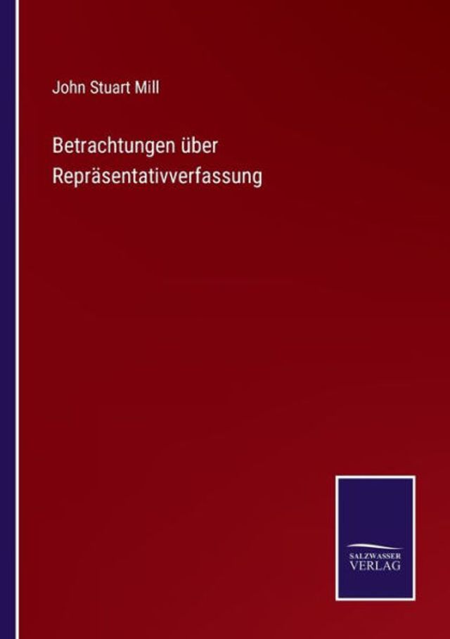 Betrachtungen über Repräsentativverfassung