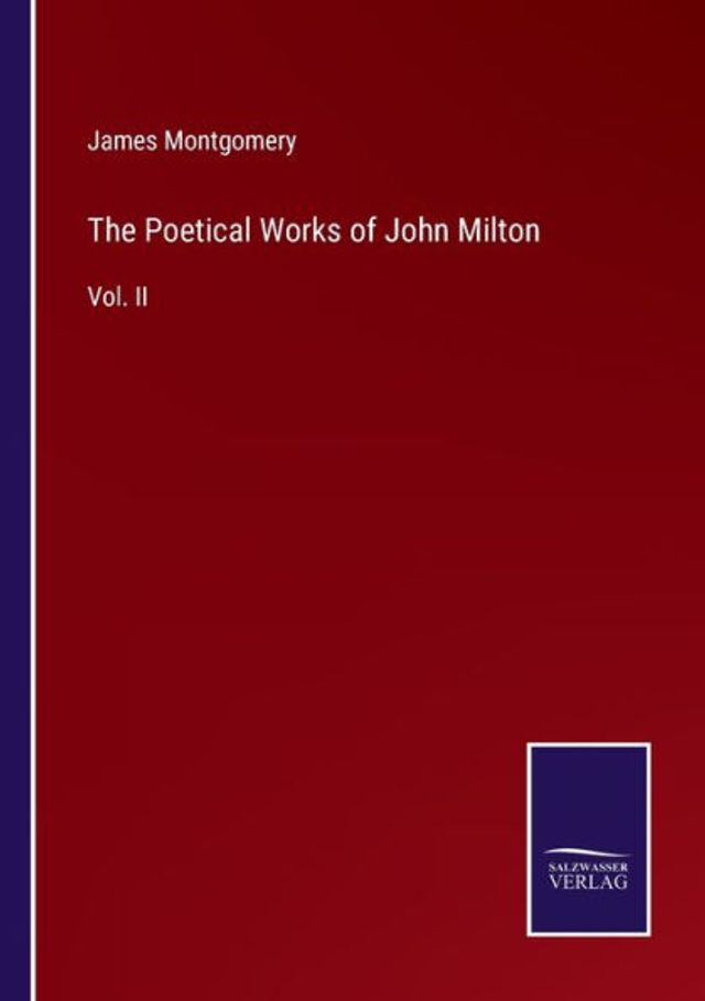 The Poetical Works of John Milton: Vol. II